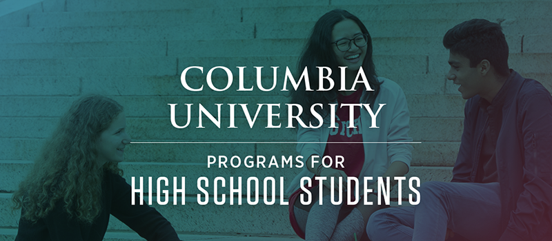 Pre college summer programs at columbia university 2024